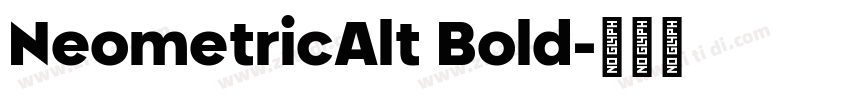 NeometricAlt Bold字体转换